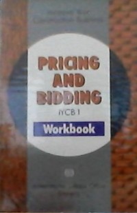 Pricing and bidding (improve your construction business 1) : Workbook