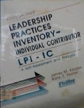 Leadership Practices Inventory - individual contributor : a self assessment & analysis