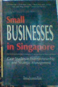 Small business in Singapore: case studies in entrepreneurship and strategic management