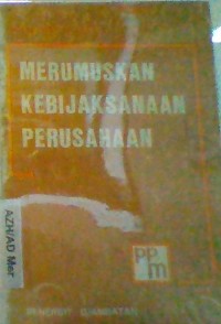 Merumuskan kebijaksanaan perusahaan