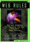 Web rules : how the internet is changing the way consumers make choices