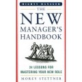 The New manager's handbook : 24 lessons for mastering your new role