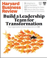 Build a Leadership Team for Transformation: Your organization’s future depends on it