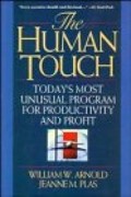 The Human touch : today's most unusual program for productivity and profit