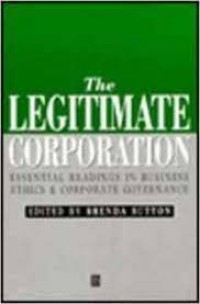 The Legitimate corporation : essential readings in business ethics and corporate governance