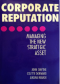 Corporate reputation: managing the new strategic asset