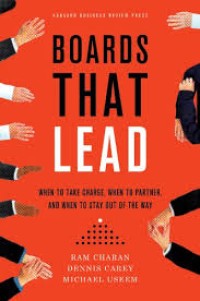 Boards that lead  : when to take charge, when to partner, and when to stay out of the way