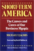 Short-term America: the causes and cures of our bu