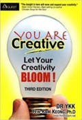 You are creative : let your creativity bloom