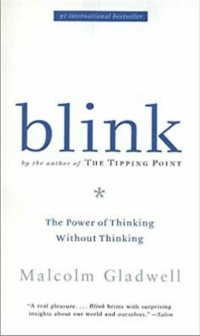 Blink : the power of thinking without thinking