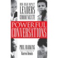 Powerful conversations : how high-impact leaders communicate