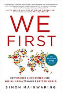 We first  : how brands and consumers use social media to build a better world