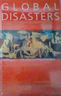 Global disasters : inquiries into management ethics