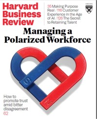 Managing a Polarized Workforce: How to promote trust amid bitter disagreement