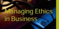 Managing ethics in business