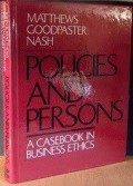 Policies and person : a casebook in business ethic