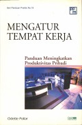 Mengatur tempat kerja: panduan meningkatkan produktivitas pribadi