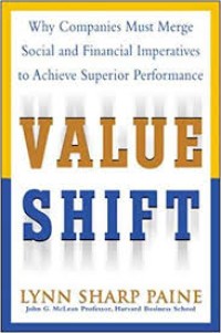 Value shift : why companies must merge social and financial imperatives to achieve superior performance