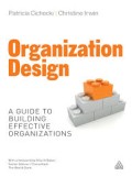 Organization Design  : a guide to building effective organizations