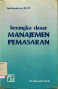 Kerangka dasar manajemen pemasaran