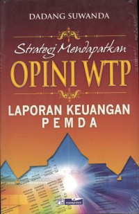 Strategi mendapatkan opini WTP : laporan keuangan pemda