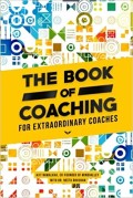 The Book of coaching for extraordinary coaches