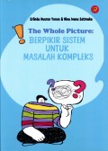The Whole picture: berpikir sistem untuk masalah kompleks