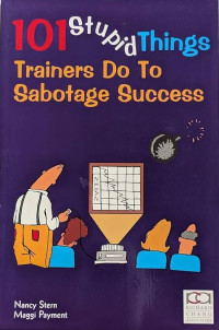 Image of 101 stupied things trainers do to sabotage success