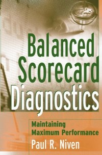 Image of Balanced scorecard diagnostics : maintaining maximum performance