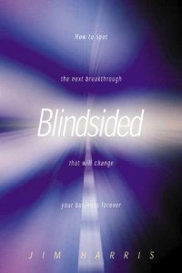 Image of Blindsided : how to spot the next breakthrough