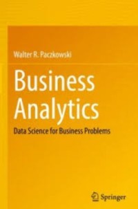 Image of Business analytics : data science for business problems
