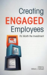 Image of Creating engaged employees  : it's worth the invesment