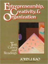 Image of Entrepreneurship, creativity, & organization: text, cases & readings