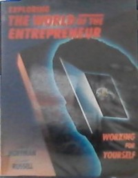 Image of Exploring the world of the entrepreneur : working for yourself