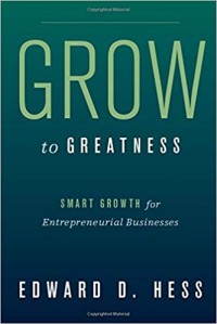 Image of Grow to greatness  : smart growth for entrepreneurial businesses
