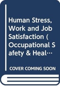 Image of Human stress, work and job satisfaction: a critical approach