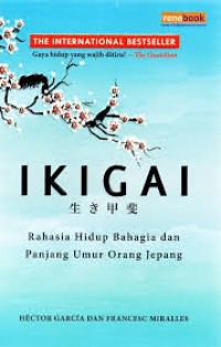 Image of Ikigai : rahasia hidup bahagia dan panjang umur orang Jepang