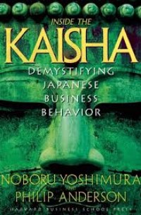 Image of Inside the Kaisha  : demystifying Japanese business behavior