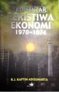 Image of Komentar peristiwa ekonomi 1970-1974