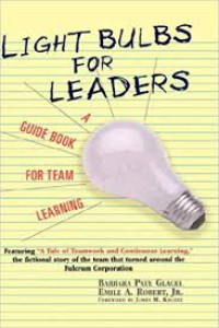 Image of Light bulbs for leaders : a guidebook for team learning