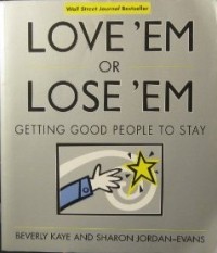 Image of Love'em or lose'em : getting good people to stay