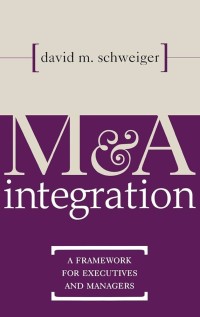 Image of M & A Integration : a framework for executives and managers