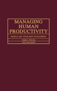 Image of Managing human productivity : people are your best investment