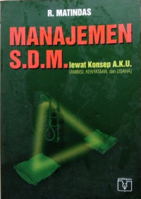 Image of Manajemen S.D.M. lewat konsep A.K.U (Ambisi, Kenyataan, dan Usaha)