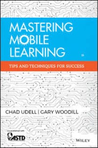 Image of Mastering mobile learning  : tips and techniques for success
