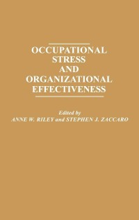 Image of Occupational stress and organizational effectiveness