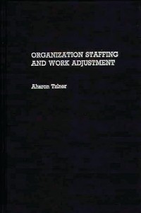 Image of Organization staffing and work adjustment