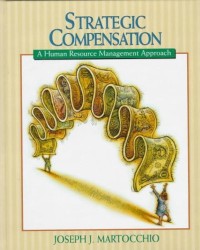 Image of Strategic compensation : a human resource management approach