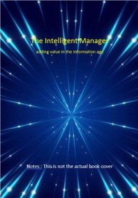 Image of The Intelligent manager : adding value in the information age